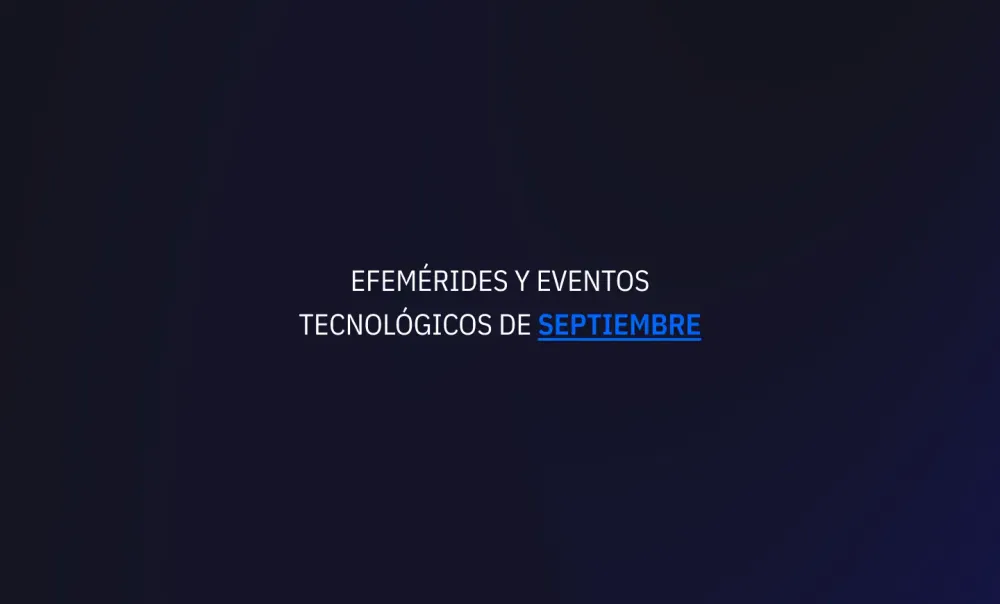 Septiembre 2024: Efemérides y eventos de tecnología post image