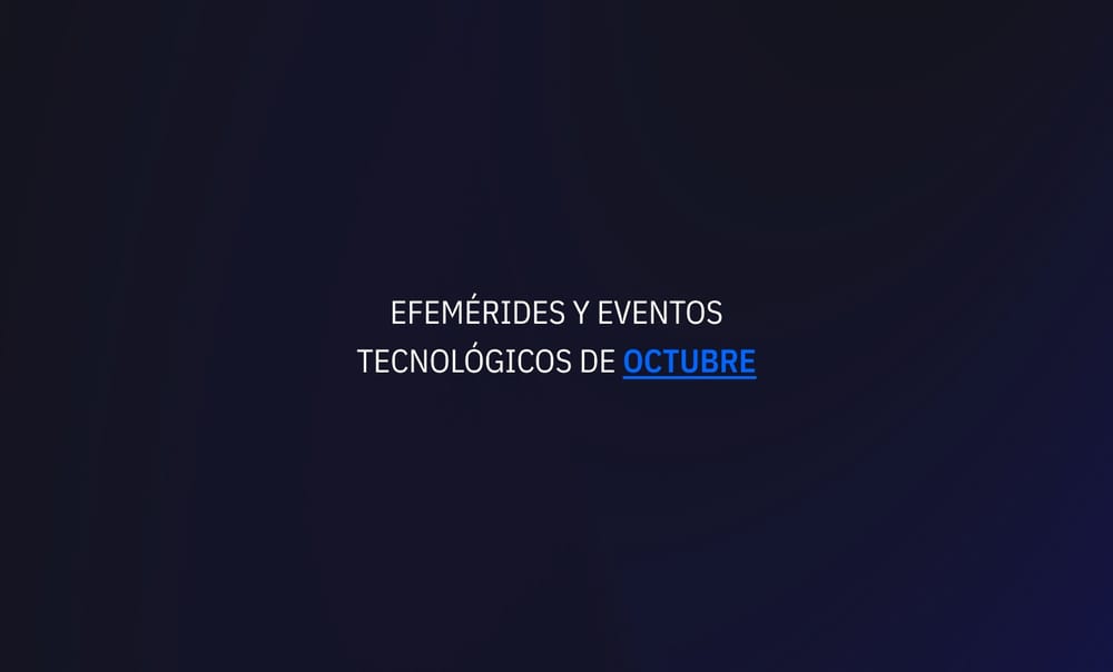 Octubre 2024: Efemérides y eventos de tecnología post image